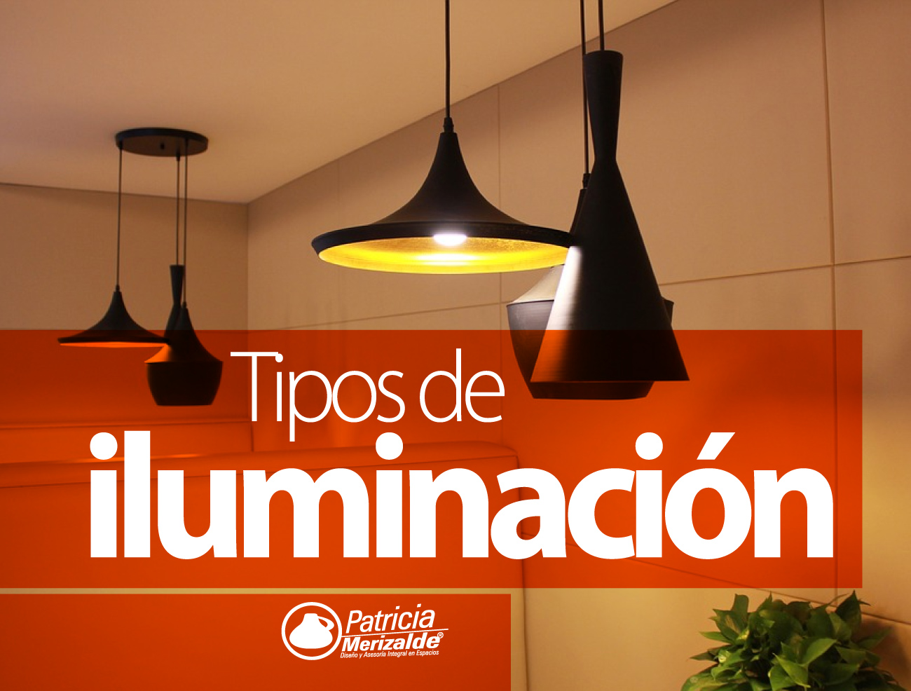 Tipos de Iluminación - Patricia Merizalde®