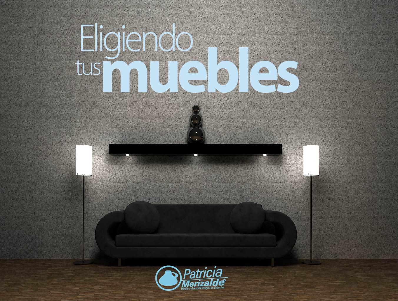 Eligiendo Muebles - Tips Patricia Merizalde